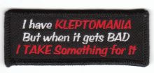 I have Kleptomania Patch